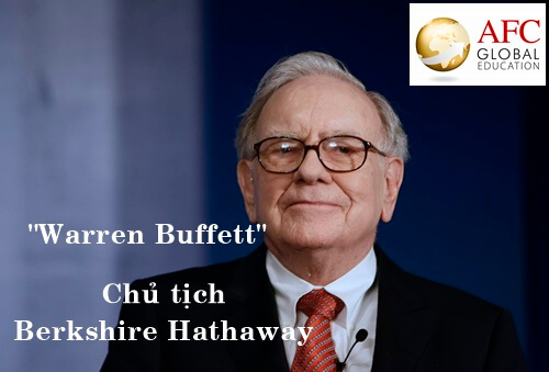 Ông Warren Buffett - Chủ tịch Berkshire Hathaway