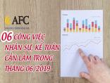 06 công việc Nhân sự, Kế toán cần làm trong tháng 06/2019
