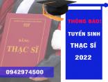 Thông báo tuyển sinh thạc sĩ 2022