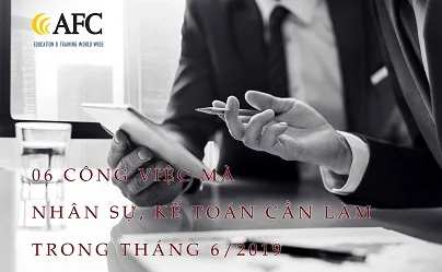 06-cong-viec-ma-nhan-su-ke-toan-can-lam-trong-thang-62019-2019-06-12-01-39-16