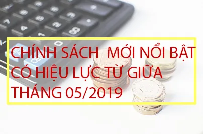 Chinh-sach--moi-noi-bat-co-hieu-luc-tu-giua-thang-052019-2019-05-08-09-32-30
